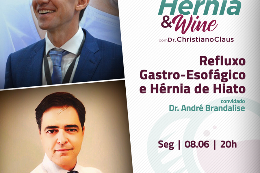 Hérnia & Wine com André Brandalise: refluxo gastro-esofágico e hérnia de hiato
